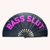 Bass Slut Behavior Hand Fan -I Hear Raves 769127937 bass slut behavior hand fan